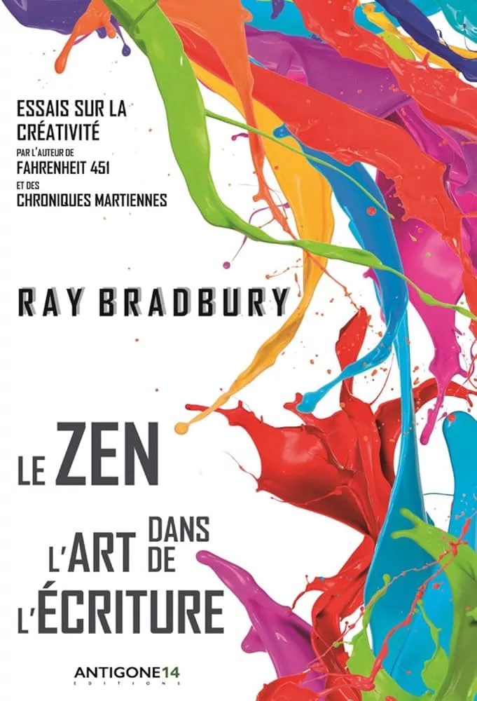La couverture du livre : le Zen dans l'art de l'écriture de Ray Bradbury